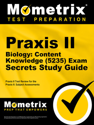 cover image of Praxis II Biology: Content Knowledge (5235) Exam Secrets Study Guide